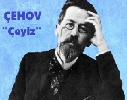 Anton Çehov'dan Seçme Hikayeler, "Çeyiz" Anton Çehov'dan Seçme Hikayeler, "Çeyiz"