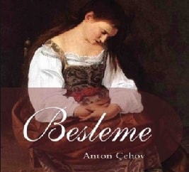 Anton Çehov Hikayelerinden; "Besleme" Anton Çehov Hikayelerinden; "Besleme"